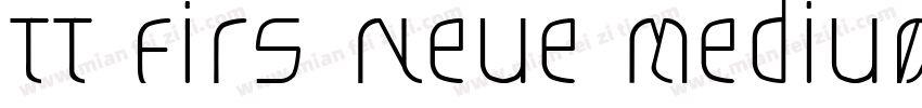 TT Firs Neue Medium1字体转换